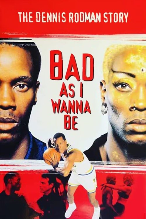 Bad As I Wanna Be: The Dennis Rodman Story 1998