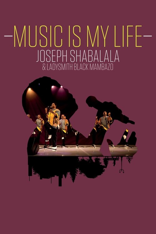 Music Is My Life: Joseph Shabalala and Ladysmith Black Mambazo 2022