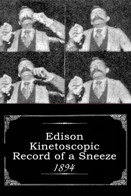 Edison Kinetoscopic Record of a Sneeze 1894