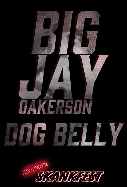 Big Jay Oakerson: Dog Belly 2023