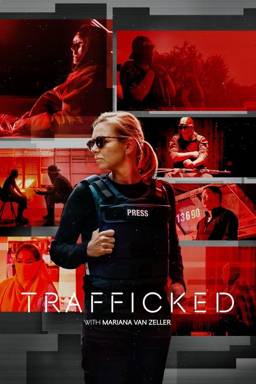 Trafficked with Mariana van Zeller 2020