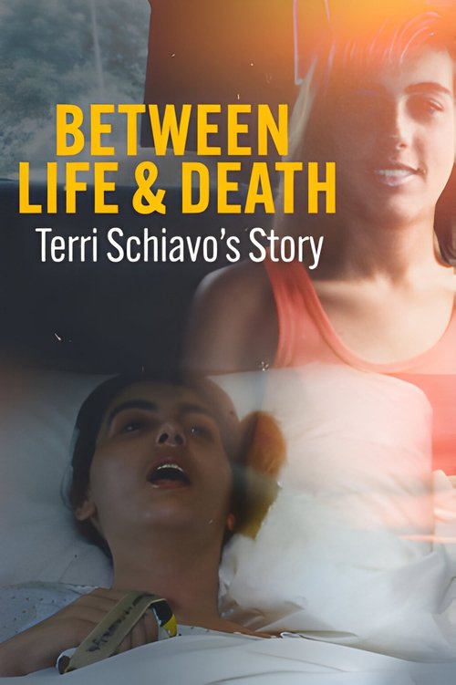 Between Life & Death: Terri Schiavo's Story 2023