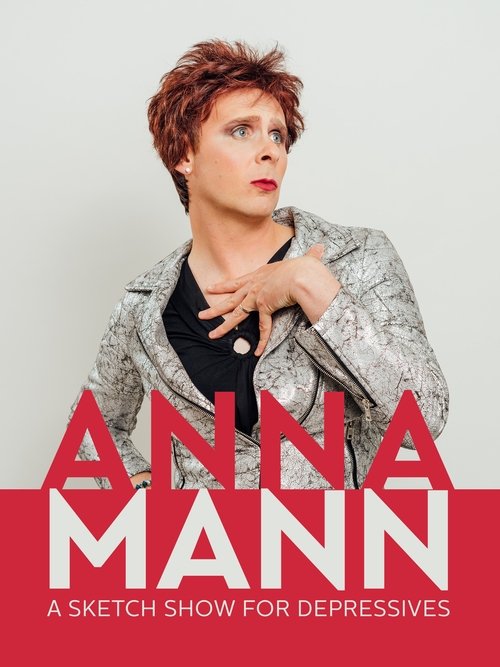 Anna Mann - A Sketch Show for Depressives 2016