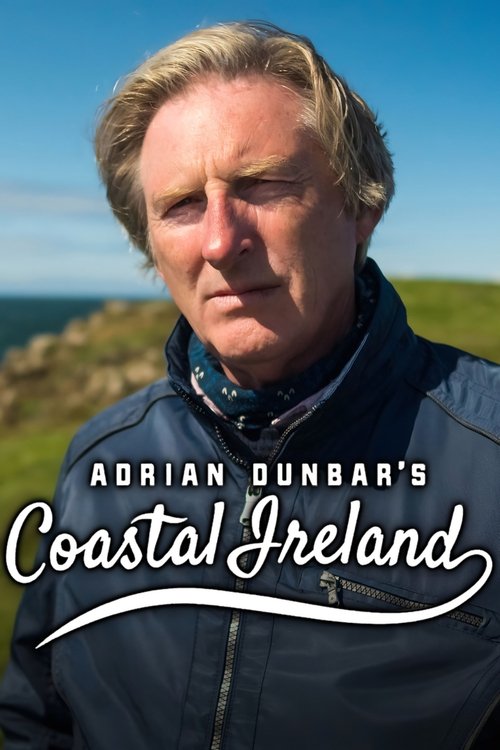 Adrian Dunbar's Coastal Ireland 2021