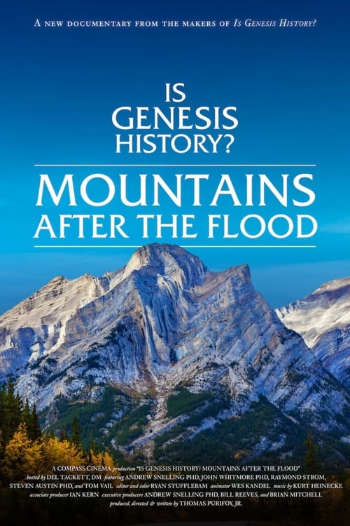 Is Genesis History? Mountains After the Flood 2023