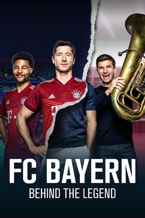 FC Bayern: Behind the Legend 2021