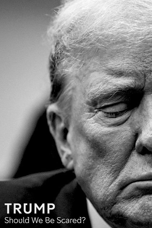 Trump: Should We Be Scared? 2024