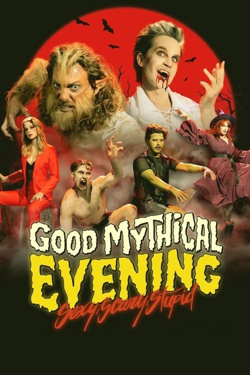 Good Mythical Evening: Sexy, Scary, Stupid 2024