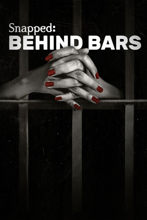 Snapped: Behind Bars 2021