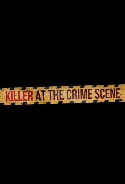 Killer at the Crime Scene 2021