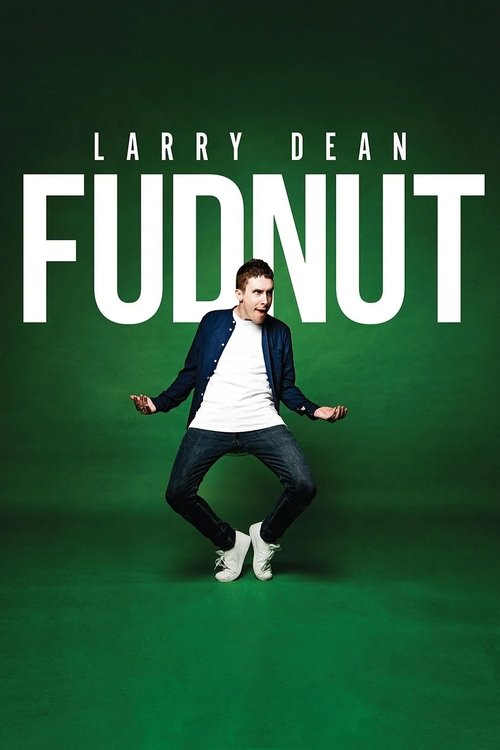 Larry Dean: Fudnut 2024