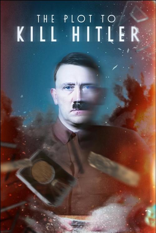 The Plot to Kill Hitler 2023