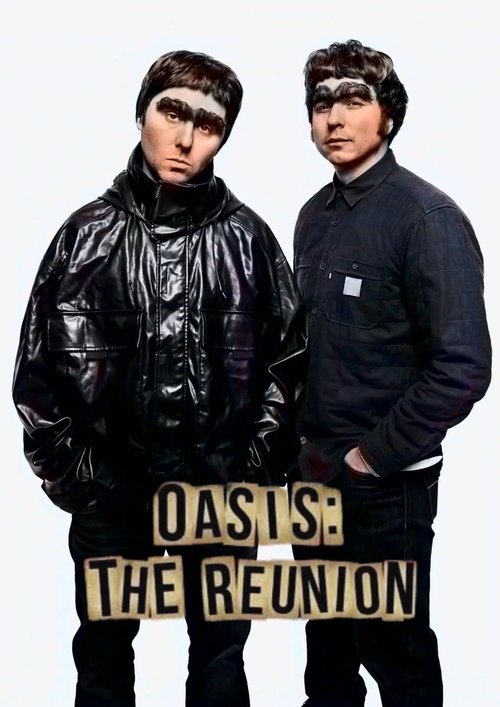 Oasis: The Reunion: The Movie 2025