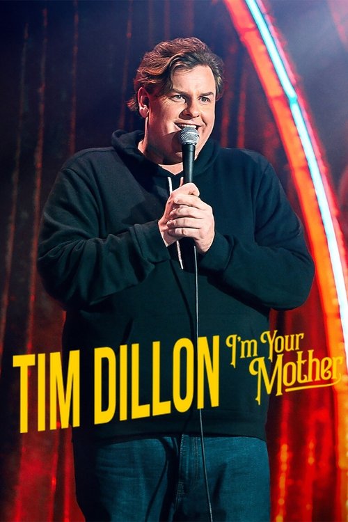 Tim Dillon: I'm Your Mother 2025