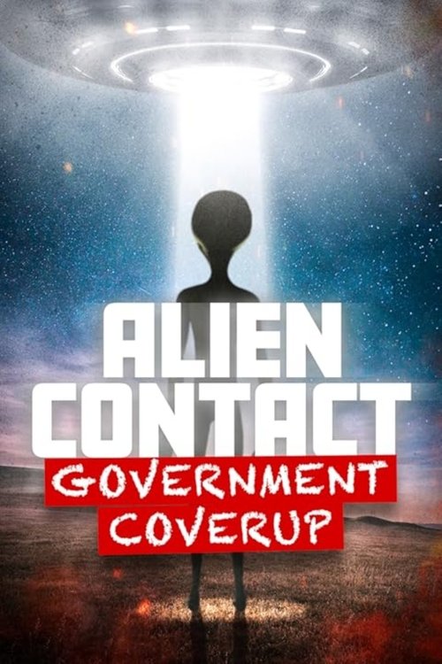Alien Contact: Government Coverup 2025