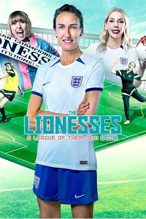 The Lionesses: A League of Their Own Special 2023