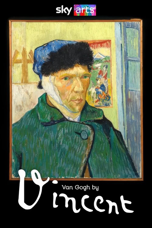 Van Gogh by Vincent 2025