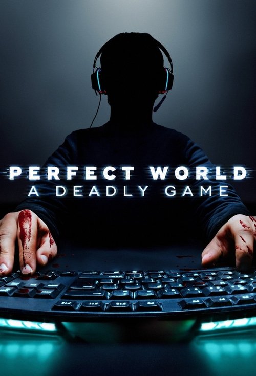 Perfect World: A Deadly Game 2022