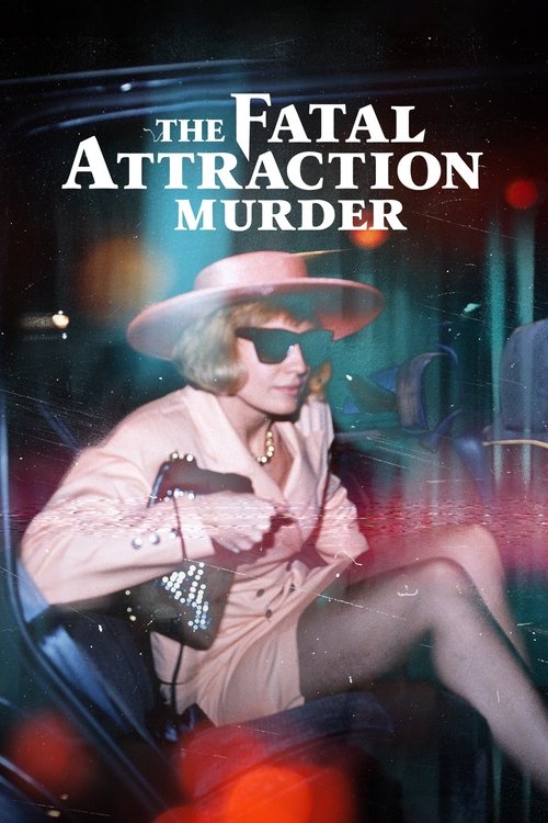 The Fatal Attraction Murder 2022