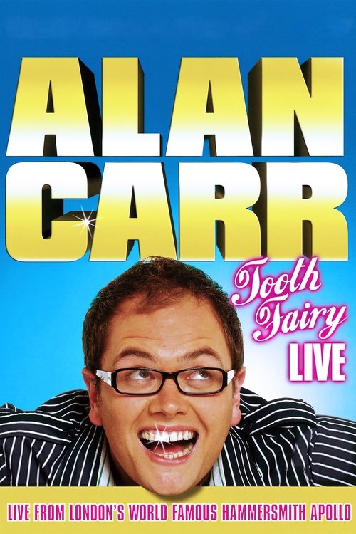 Alan Carr: Tooth Fairy Live 2007
