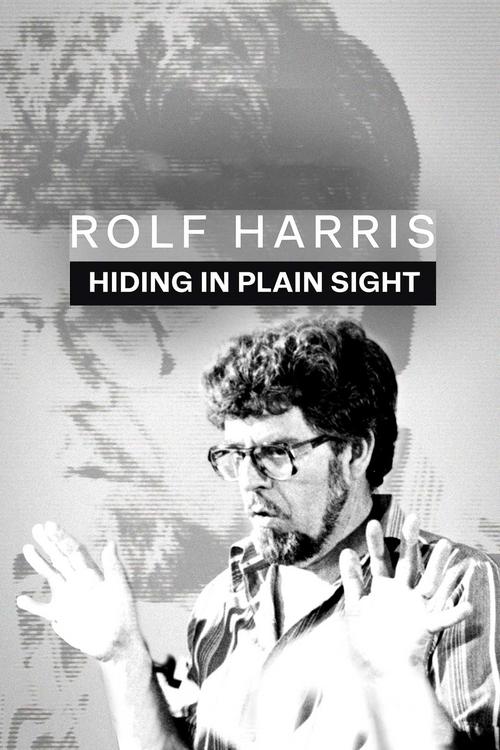 Rolf Harris: Hiding in Plain Sight 2023