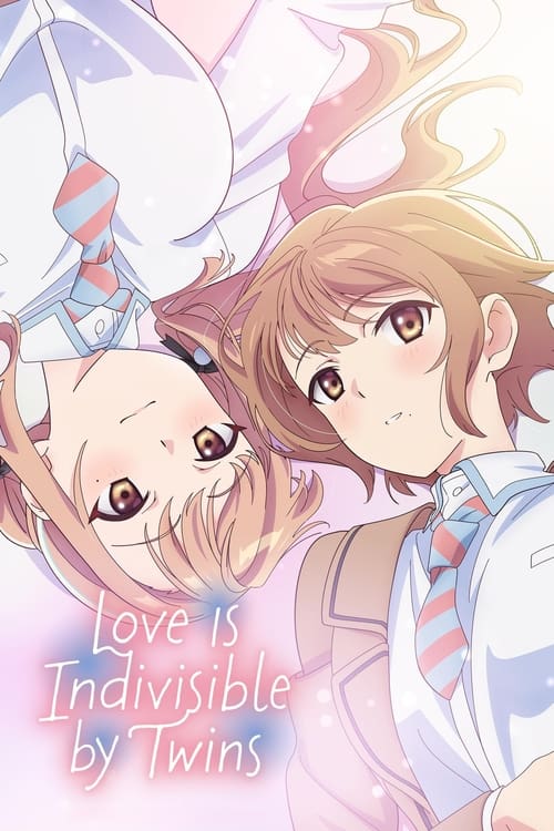 Love Is Indivisible by Twins 2024