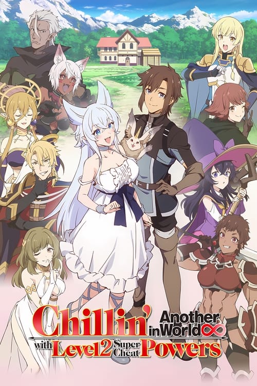 Chillin' in Another World With Level 2 Super Cheat Powers 2024