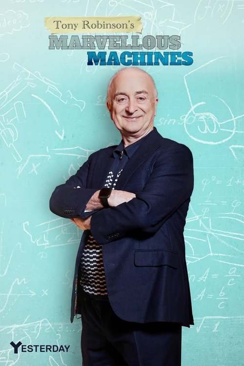 Tony Robinson's Marvellous Machines 2023