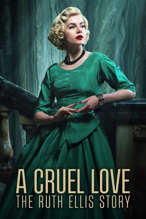 A Cruel Love: The Ruth Ellis Story 2025