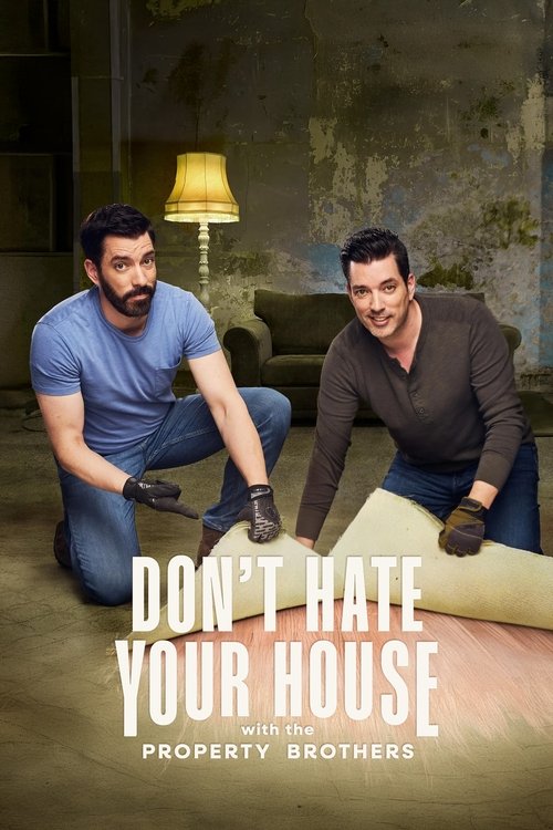Don't Hate Your House with the Property Brothers 2024