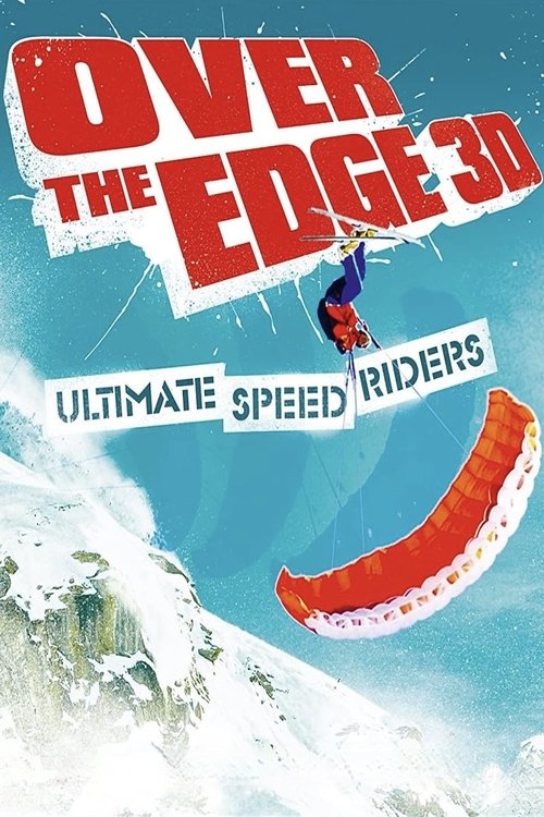 Over the Edge: Ultimate Speed Riders 2012