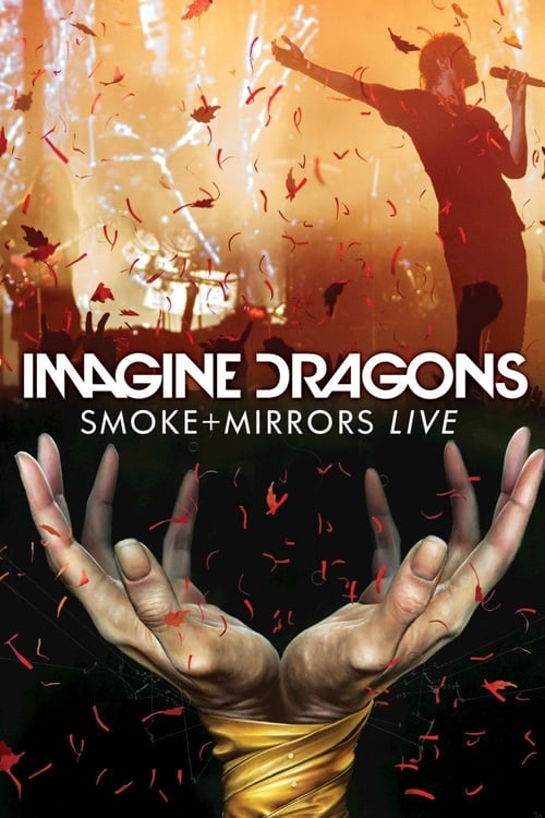 Imagine Dragons: Smoke + Mirrors Live 2016