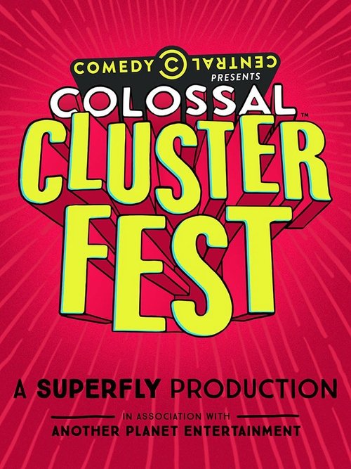 Comedy Central's Colossal Clusterfest 2017