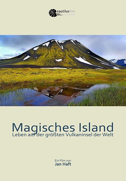 Magical Iceland: Living on the World's Largest Volcanic Island 2019
