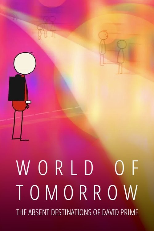 World of Tomorrow Episode Three: The Absent Destinations of David Prime 2020