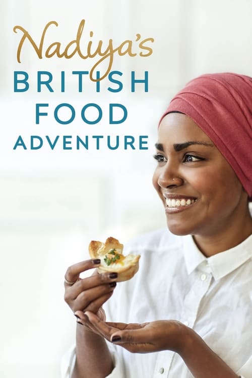 Nadiya's British Food Adventure 2017