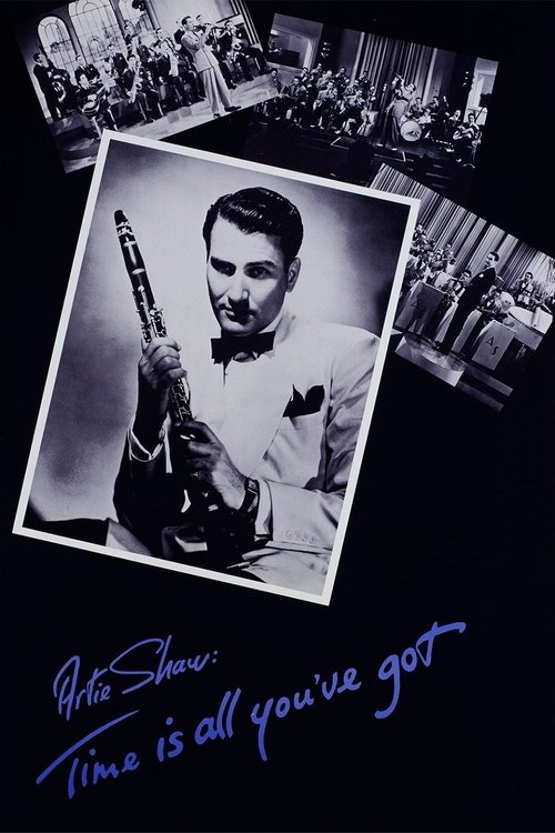 Artie Shaw: Time Is All You've Got 1985