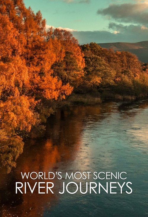 World's Most Scenic River Journeys 2021