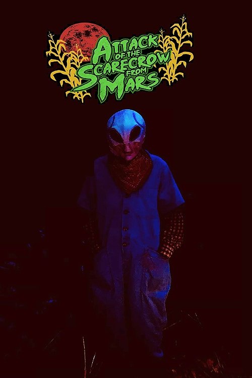 Attack of the Scarecrow from Mars 2021