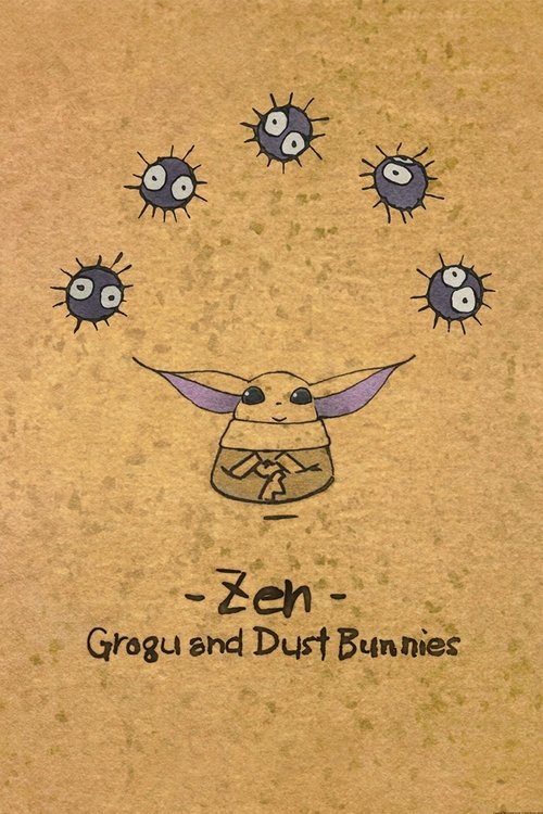 Zen - Grogu and Dust Bunnies 2022