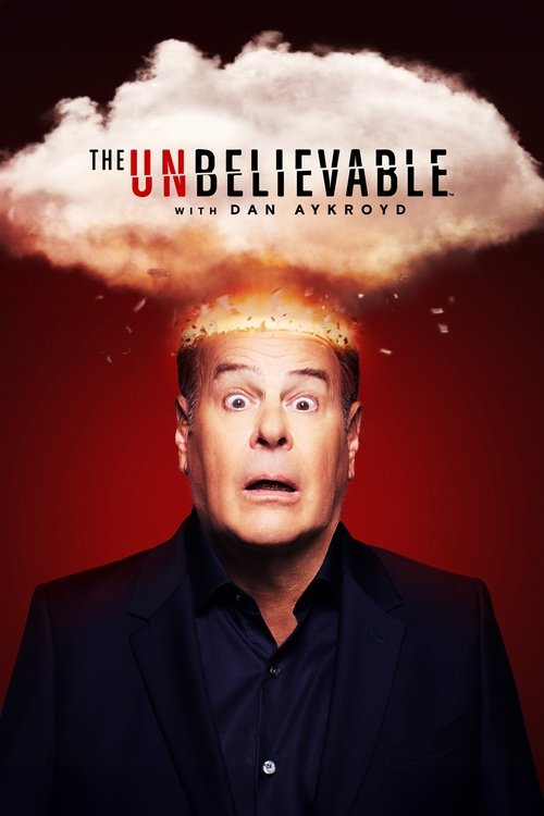 The UnBelievable with Dan Aykroyd 2023