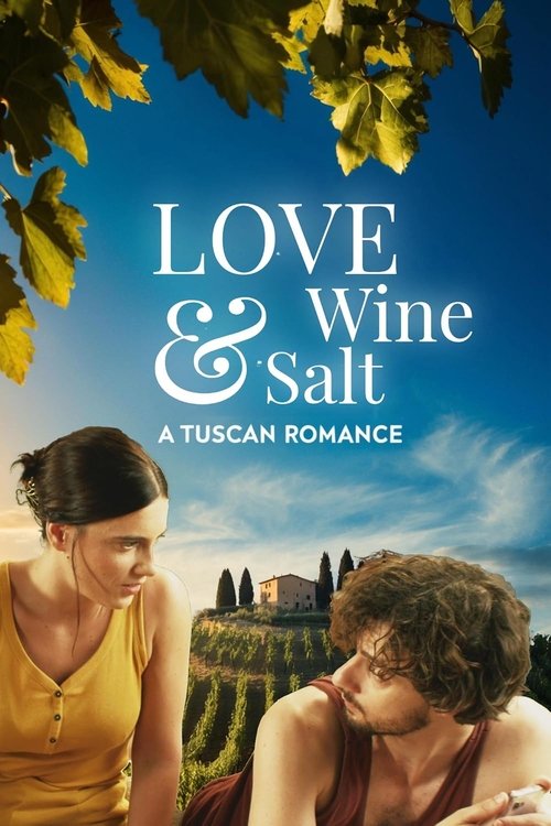 Love Wine & Salt: A Tuscan Romance 2024