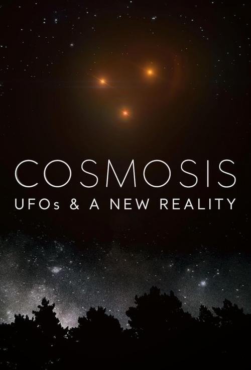 Cosmosis: UFOs & A New Reality 2024