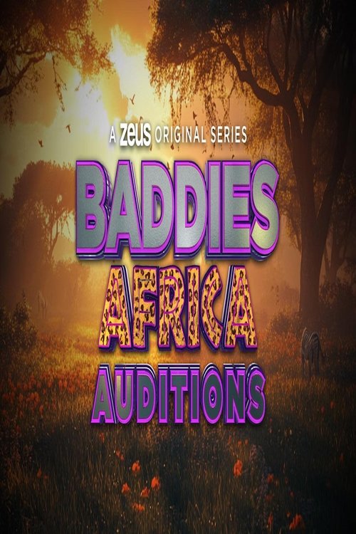 Baddies Africa Auditions 2025
