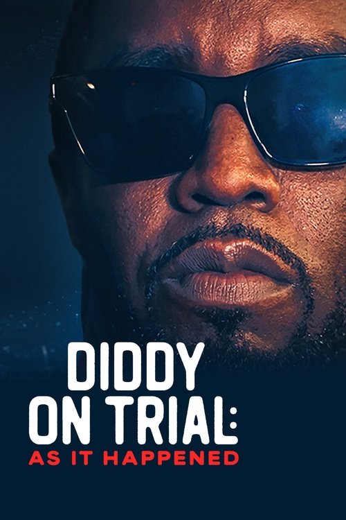 Diddy on Trial: As It Happened 2025